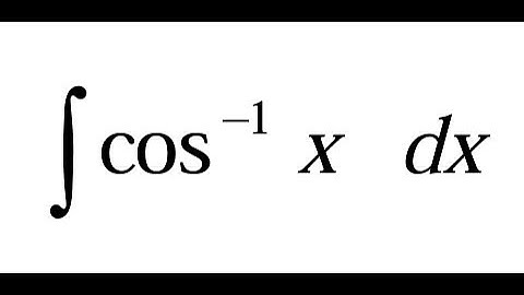 Integral of arccos(x) | Using Integration by Parts Explained