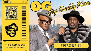 THE ORIGINAL OGs (Episode 11) -- OG Big Daddy Kane | The Original OGs Exclusive