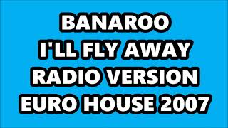 Watch Banaroo Ill Fly Away video