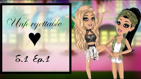 Unforgettable || S.1 || Ep.1 || Msp Series