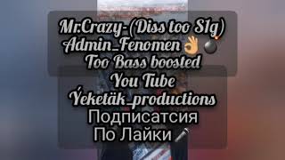 Mr.Crazy-(Diss too S1g)-Ýeketäk_productions 2022🎤