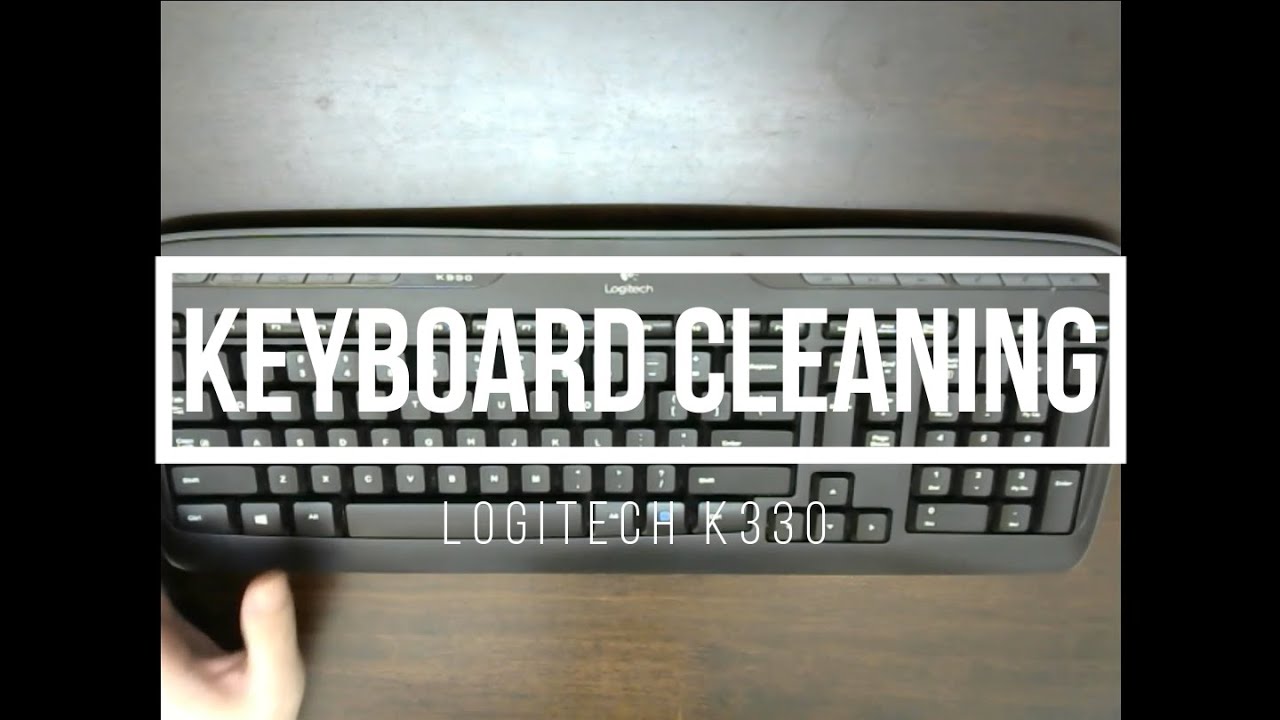 Keyboard cleaning LOGITECH K330 -