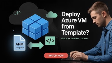 Deploy Azure VM from Exported ARM Template | Step-by-Step Guide
