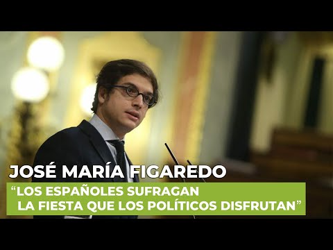 Figaredo denuncia que los españoles sufragan “la fiesta que los políticos disfrutan”