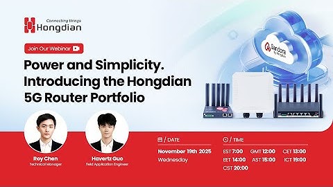 Power and Simplicity. Introducing the Hongdian 5G Router Portfolio