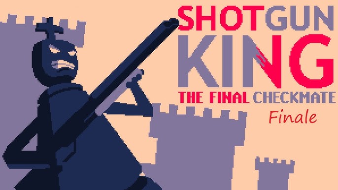 Mods [Shotgun King: The Final Checkmate]