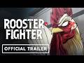 Rooster Fighter Exclusive Trailer 2026 