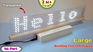How to Make Large Scrolling Text Display at Home | Transparent LED Matrix Display With Arduino