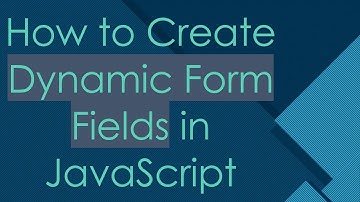 How to Create Dynamic Form Fields in JavaScript