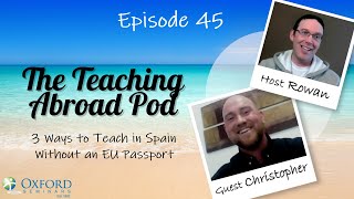 3 Ways to Teach in Spain Without an EU Passport - The Teaching Abroad Pod (Episode 45)