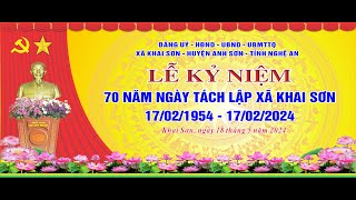 Lễ kỷ niệm 70 năm ngày tách lập xã Khai Sơn   Anh Sơn   Nghệ An . 18 Tháng Năm 2024