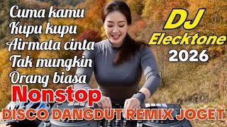 Download Lagu REMIX JOGET DISCO DANGDUT HITS CUMA KAMU NONSTOP DJ ELECTONE 2026 MP3