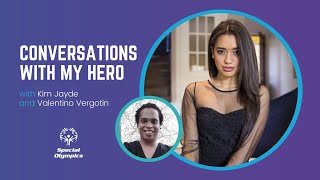 Kim Jayde: Be inspired by Special Olympics | Conversations With My Hero
