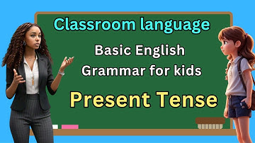 Classroom Language | Present Tense | Grammar Lesson for Kids #classroomlanguage #grammar