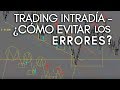 Trading Intradia y como evitar los errores