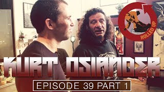 Rolled Up Episode 39: Kurt Osiander Part 1