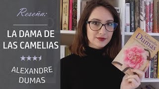 Reseña: La dama de las Camelias - Alexandre Dumas