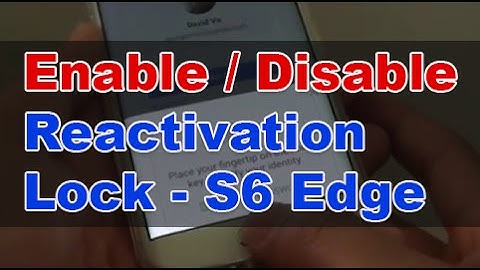 Samsung Galaxy S6 Edge: How to Enable / Disable Reactivation Lock (Stop Other Using Your Lost Phone)