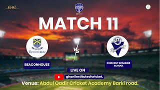 Beaconhouse vs Crescent Grammar | Ghani Lahore School Cricket Cup 2025