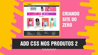 23 - Creating a website from scratch with HTML5, CSS3, and Bootstrap - Adding CSS to products 2