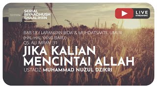 JIKA KALIAN MENCINTAI ALLAH | Riyaadhush Shaalihiin