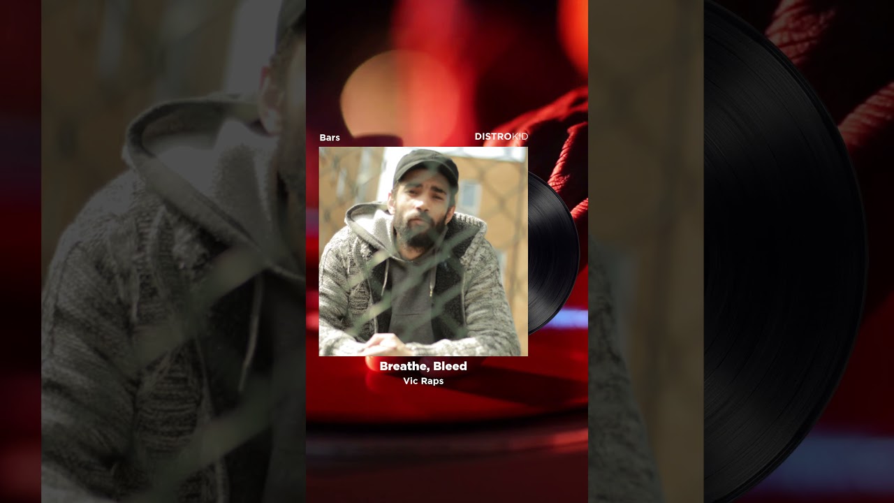Breathe, Bleed - Vic Raps (Pre)