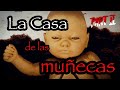 La casa de las muñecas: Parte 2 | Historias de terror de México