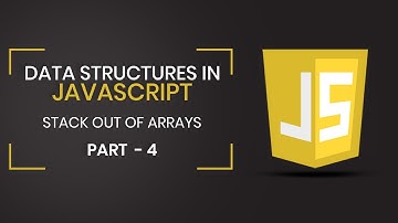 Data Structures in JavaScript | Array Implementation of Stack | Part 4 | Eduonix