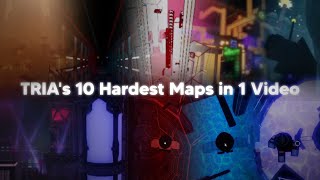 Beating The 10 Hardest Maps IN 1 VIDEO | TRIA.OS