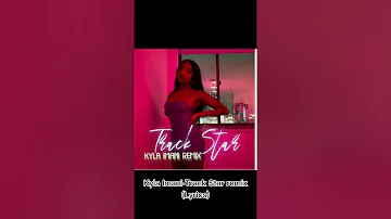 Kyla Imani Track Star Remix(Lyrics)