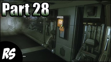 Alien Isolation Walkthrough Gameplay Part 28 - SPACEFLIGHT TERMINAL (PS4)