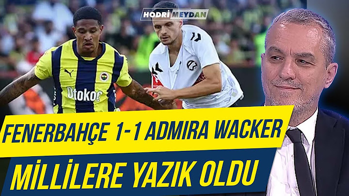 FENERBAHÇE 1-1 ADMIRA WACKER | MİLLİLERE YAZIK OLDU | MAÇ SONU