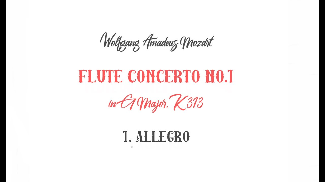 W.A. Mozart FLUTE CONCERTO No.1 in  SOL Major,K 313/ orchestral accompaniment 1.ALLEGRO
