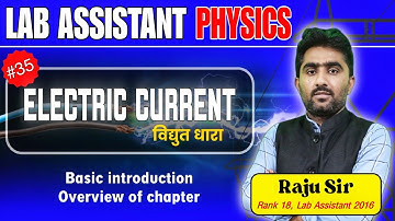 Class-35|Lab Assistant Physics | विधुत धारा| Electric Current |Unit-6 |By Raju Sir Majeesa Education