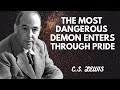 &quot;The Most Dangerous Demon Enters Through Pride&quot; C.s. Lewis 2025