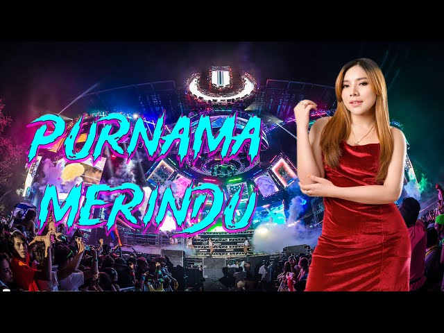 PURNAMA MERINDU NEW REMIX 2024 BY DJ RERE MONIQUE class=