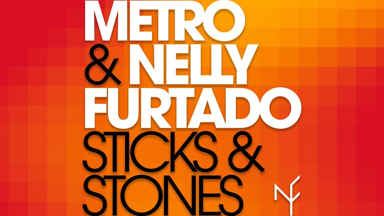 Metro & Nelly Furtado - Sticks & Stones (Official Audio)