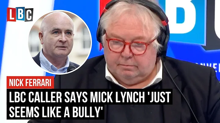 LBC caller says Mick Lynch 'just seems like a bully'