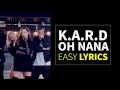 K.A.R.D - Oh NaNa (Easy Lyrics)