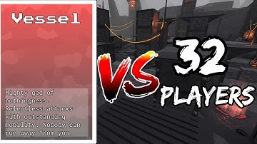 Item asylum Vessel VS 32 players is not fair and balanced