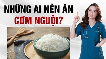 Ai Nên Ăn Cơm Nguội Và Vì Sao Nó Lại Tốt Hơn Cơm Nóng? | Dr Thu Hằng
