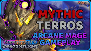 Mythic Terros Arcane Mage 10.0 Gameplay