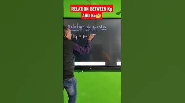 Relation between kp and kc 🤔#shorts #chemsitry