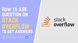 3 Tips to ask question on Stack Overflow the right way to get answers screenshot 2