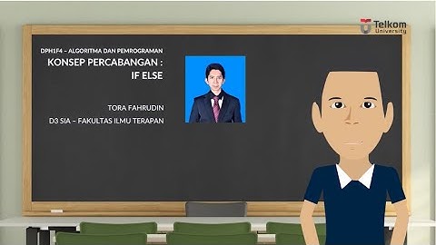 ALGORITMA DAN PEMROGRAMAN PB3: IF ELSE