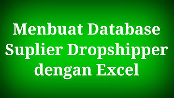 Membuat Database Suplier Dropshipper Sederhana dgn Excel agar Lebih Mudah Berjualan Secara Dropship