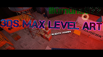 3Ds Max Level Design / 3Ds Max Bölüm/Seviye Tasarımı