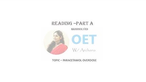 OET-lezing Deel A - Paracetamol-overdosis handmatig opgelost (Whatsapp@ +917598851510)