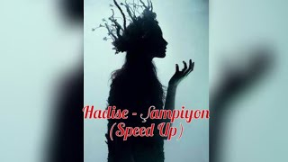 Hadise - Şampiyon (Speed Up) Resimi