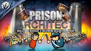 Prison Architect - Super Max - Part 13 - Our First Execution